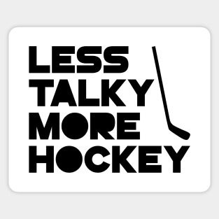 Less Talky More Hockey Sticker